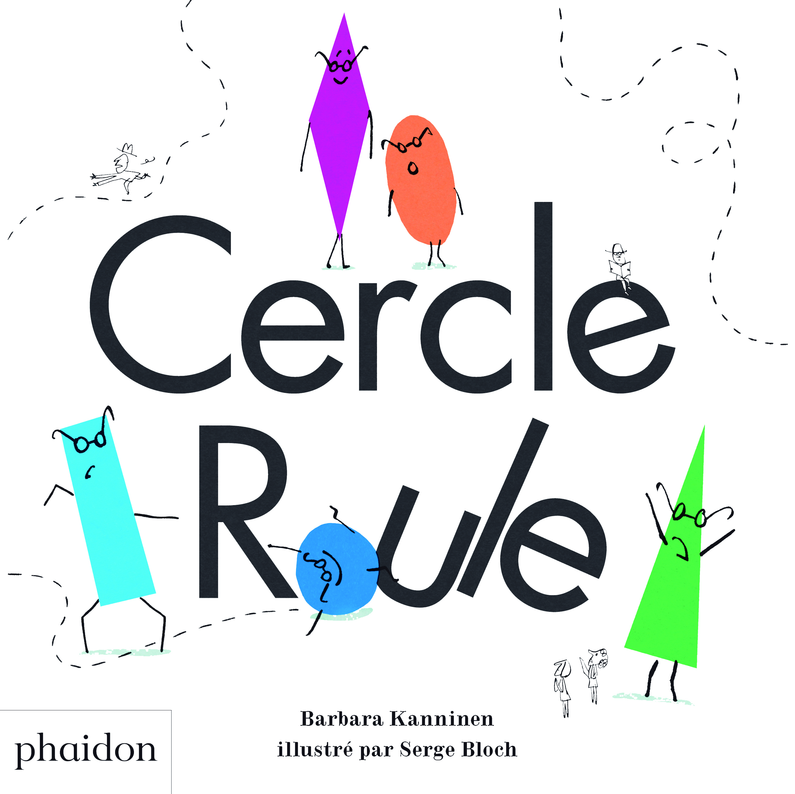 Cercle roule - Barbara Kanninen, Serge Bloch - PHAIDON FRANCE