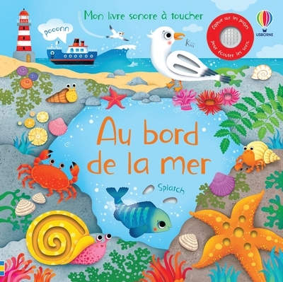 Au bord de la mer - Mon livre sonore à toucher - Dès 1 an - Sam Taplin, Federica IOSSA, Claire Ever, Anthony Marks, Eléonore Souchon - USBORNE