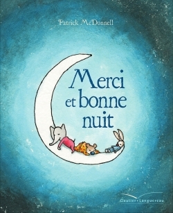 MERCI ET BONNE NUIT - Patrick McDonnell - GAUTIER LANGU.