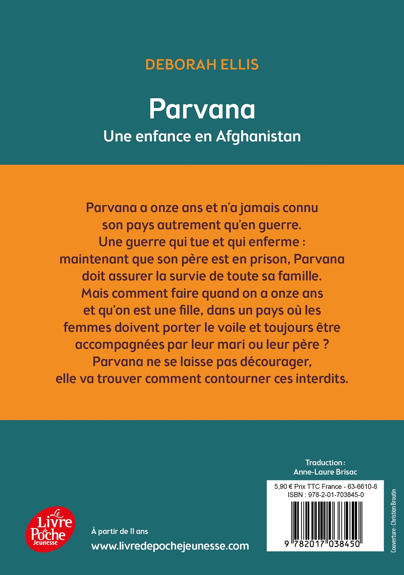 Parvana - Une enfance en Afghanistan - Deborah Ellis, Anne-Laure BRISAC - POCHE JEUNESSE