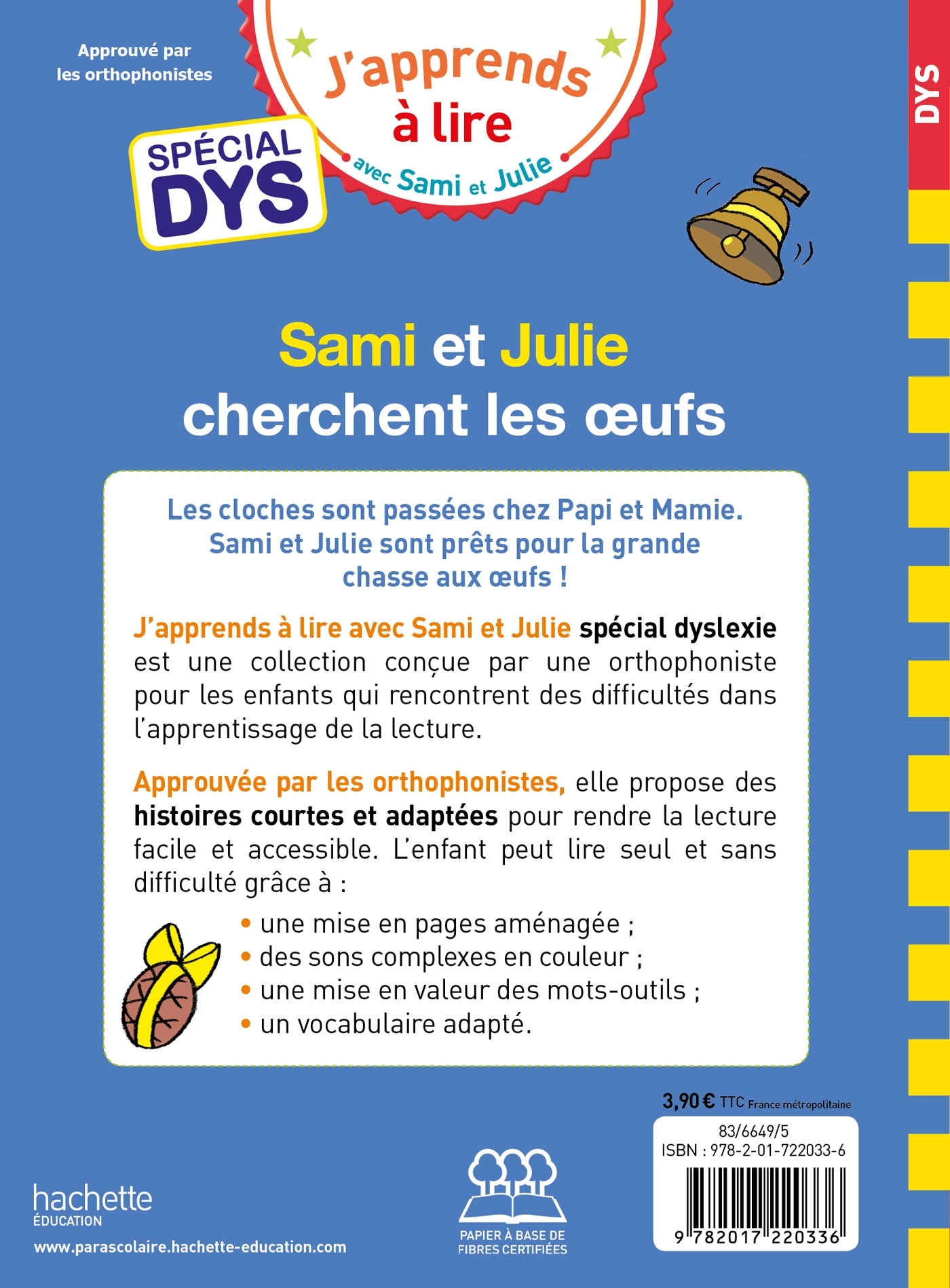 Sami et Julie- Spécial DYS (dyslexie)  Sami et Julie cherchent les oeufs - Emmanuelle Massonaud, Thérèse Bonté, Valérie Viron - HACHETTE EDUC