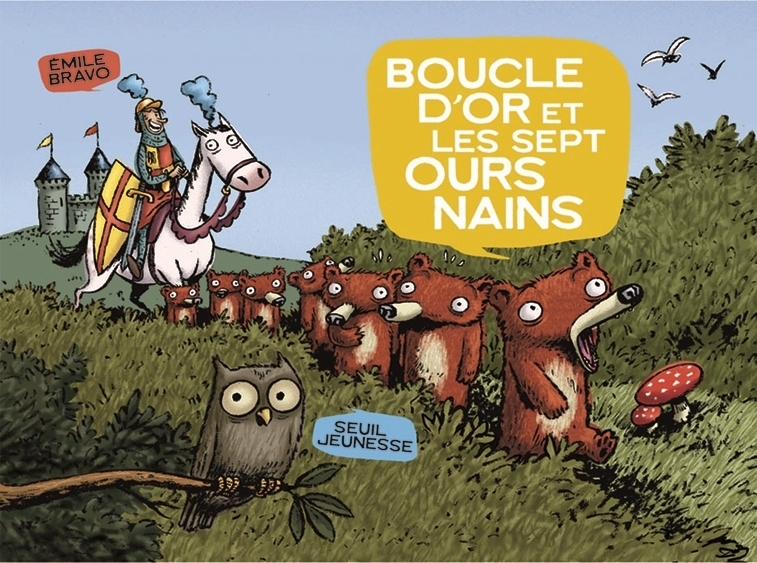 Boucle d'or et les Sept Ours nains - Emile Bravo - SEUIL JEUNESSE