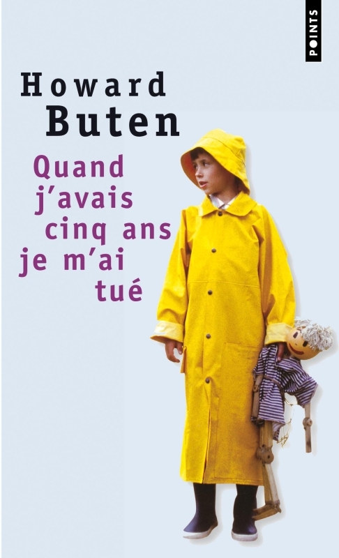 Quand j'avais cinq ans je m'ai tué - Howard Buten - POINTS
