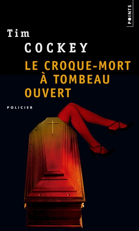 Le Croque-mort à tombeau ouvert - Tim Cockey - POINTS