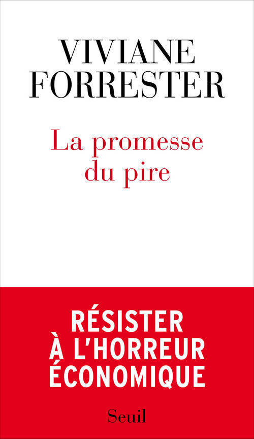 La Promesse du pire - Viviane Forrester - SEUIL