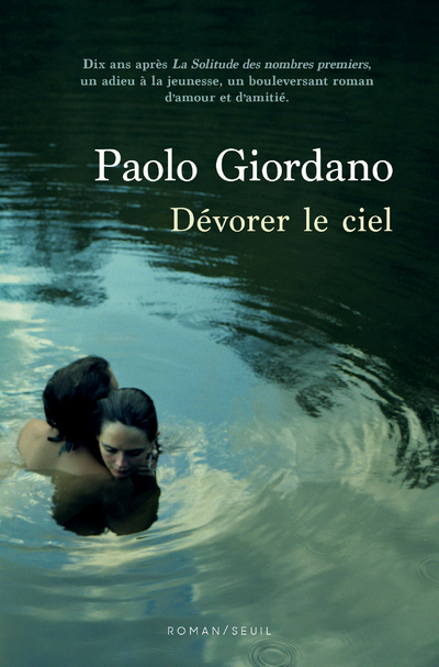 Dévorer le ciel - Paolo Giordano - SEUIL