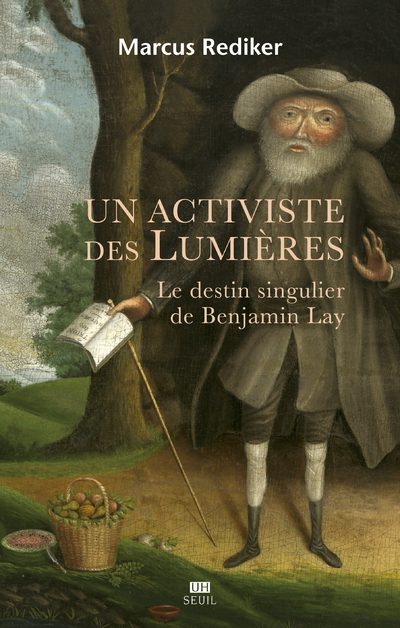 Un activiste des Lumières - Marcus Rediker - SEUIL