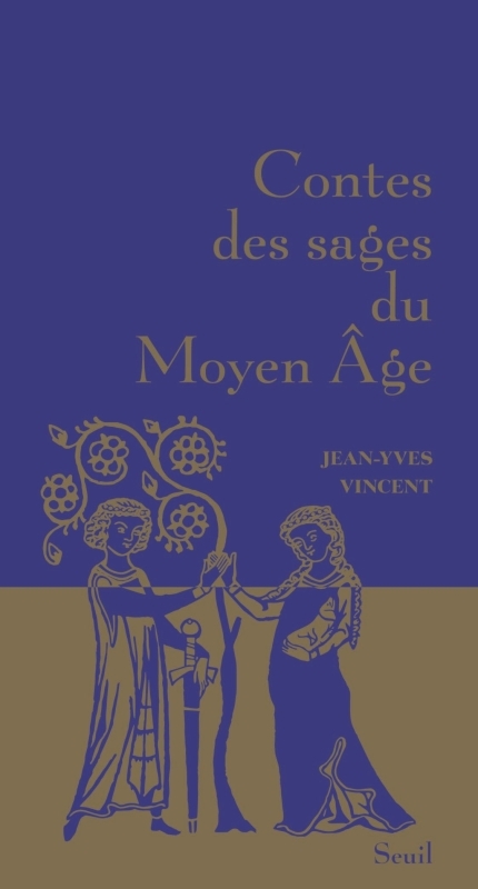 Contes des sages du Moyen Âge - Jean-Yves Vincent - SEUIL
