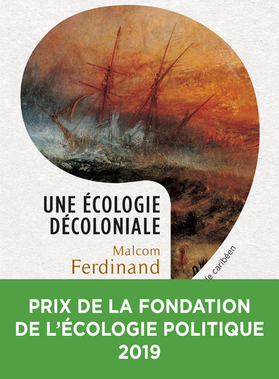 Une écologie décoloniale - Malcom Ferdinand - SEUIL