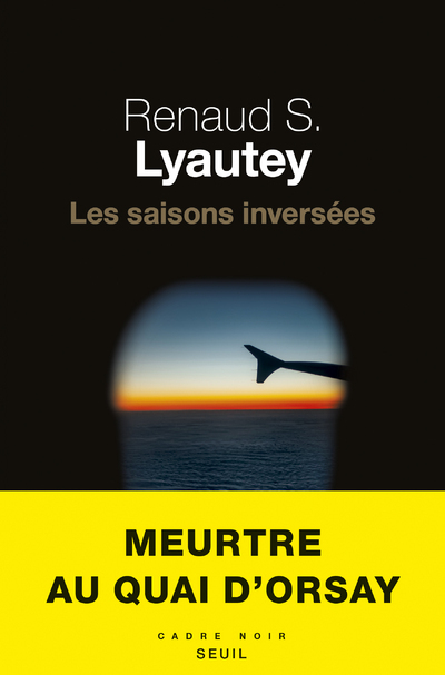 Les Saisons inversées - Renaud S. Lyautey - SEUIL