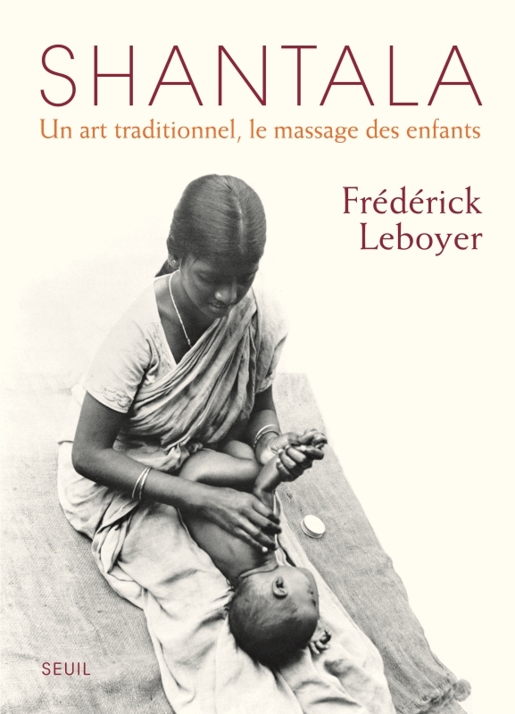 Shantala - Frédérick Leboyer - SEUIL