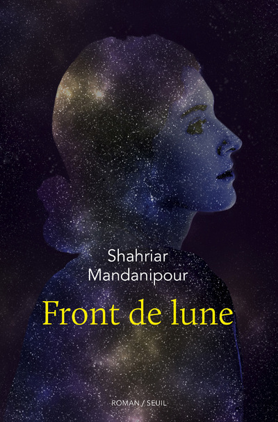 Front de lune - Shahriar Mandanipour - SEUIL