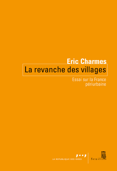 La Revanche des villages - Éric Charmes - SEUIL