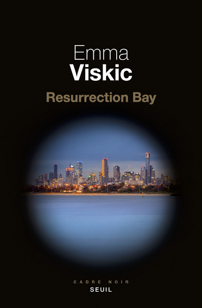 Resurrection Bay - Emma Viskic - SEUIL