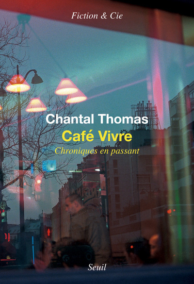 Café Vivre - Chantal Thomas - SEUIL