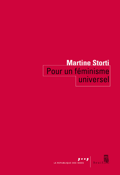 Pour un féminisme universel - Martine Storti - SEUIL