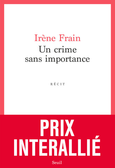 Un crime sans importance - Irène Frain - SEUIL