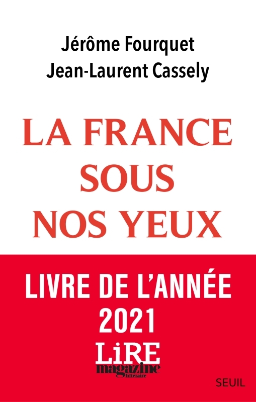 La France sous nos yeux. - Jean-Laurent Cassely, Jérôme Fourquet - SEUIL