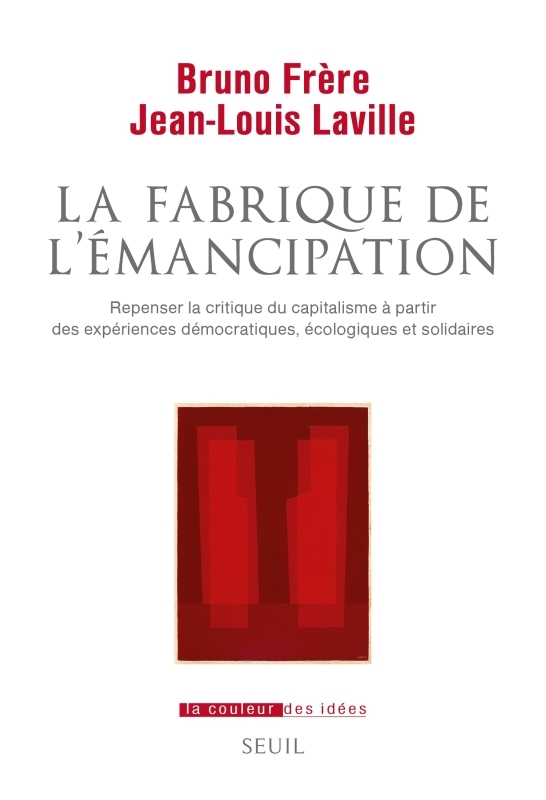 La Fabrique de l'émancipation - Bruno Frère, Jean-Louis Laville - SEUIL