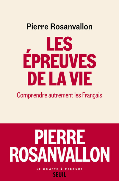 Les Epreuves de la vie - Pierre Rosanvallon - SEUIL