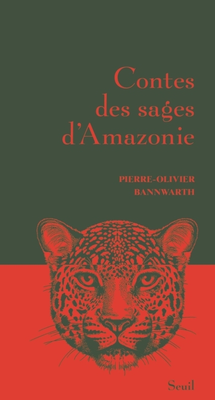 Contes des sages d'Amazonie - Pierre-Olivier Bannwarth - SEUIL