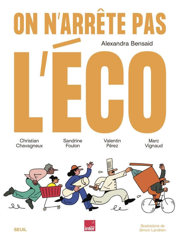 On n'arrête pas l'éco - Alexandra Bensaïd, Valentin Pérez - SEUIL