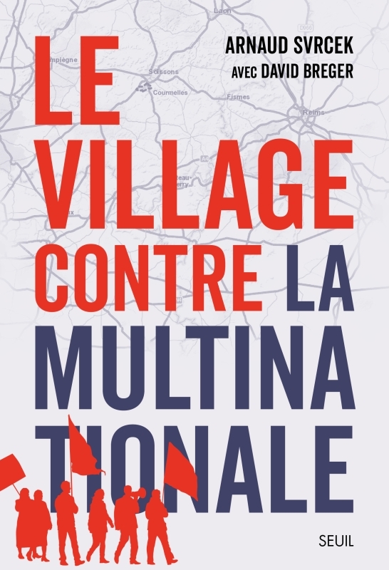 Le Village contre la multinationale - David Breger, Arnaud Svrcek - SEUIL
