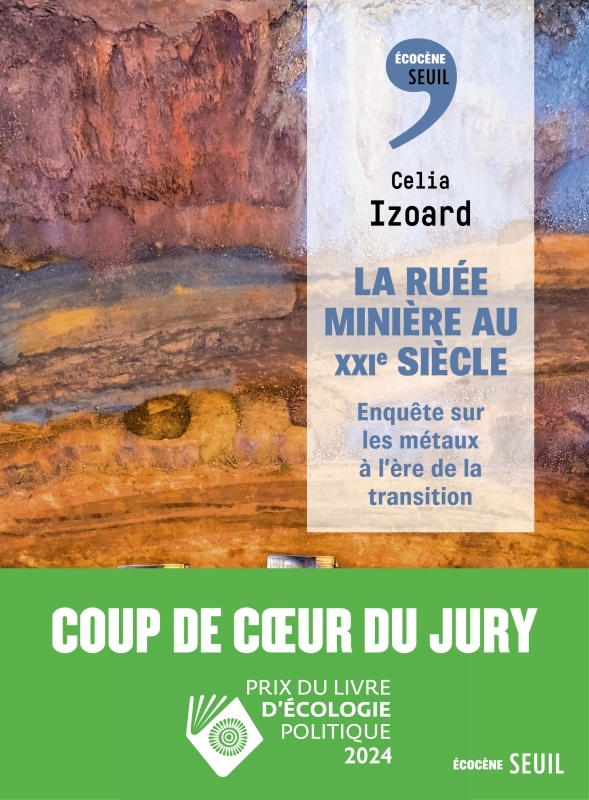 La Ruée minière au XXIe siècle -  wieviorka, Célia Izoard - SEUIL