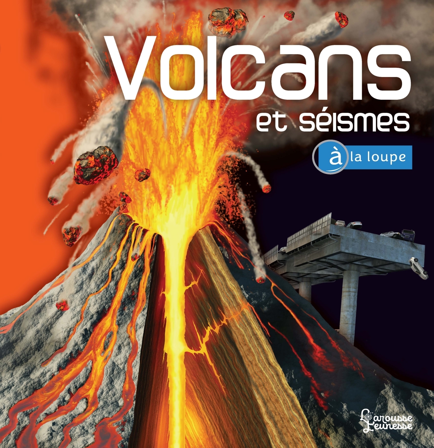 Volcans et Séismes - Ken Rubin - LAROUSSE