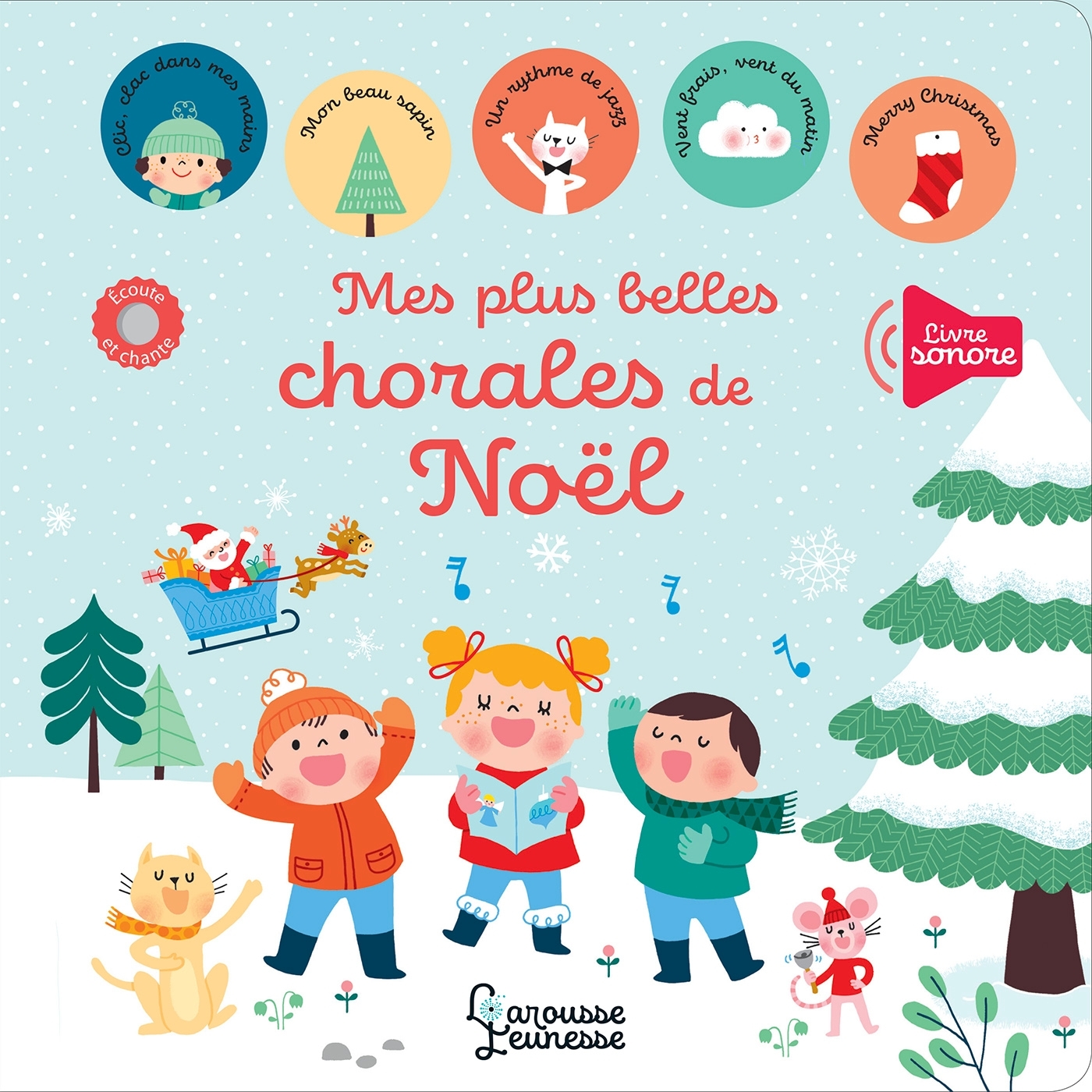 Mes plus belles chorales de Noël - Bérengère Staron - LAROUSSE