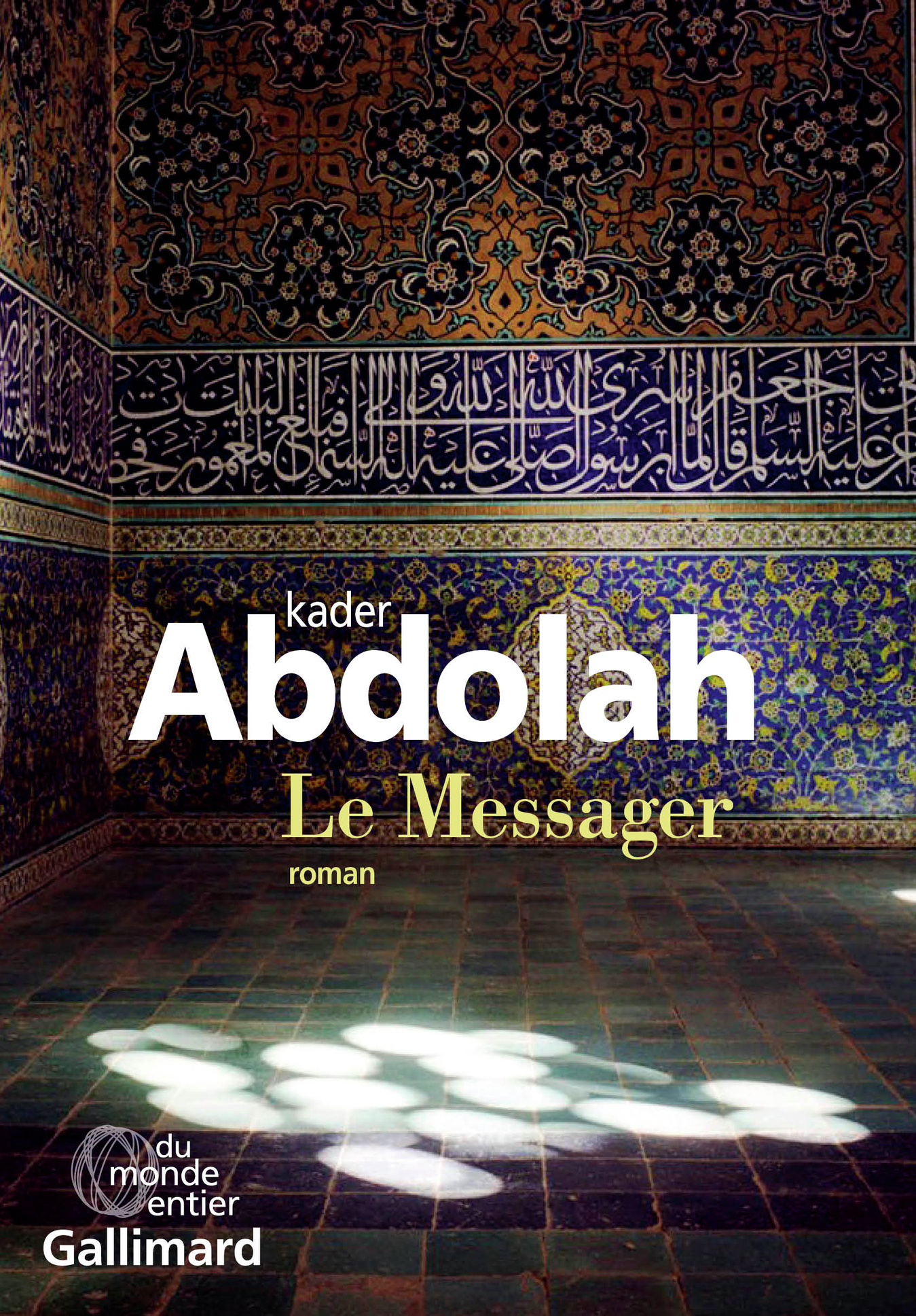 Le Messager - Kader Abdolah, Anne-Lucie Voorhoeve, Françoise Antoine - GALLIMARD