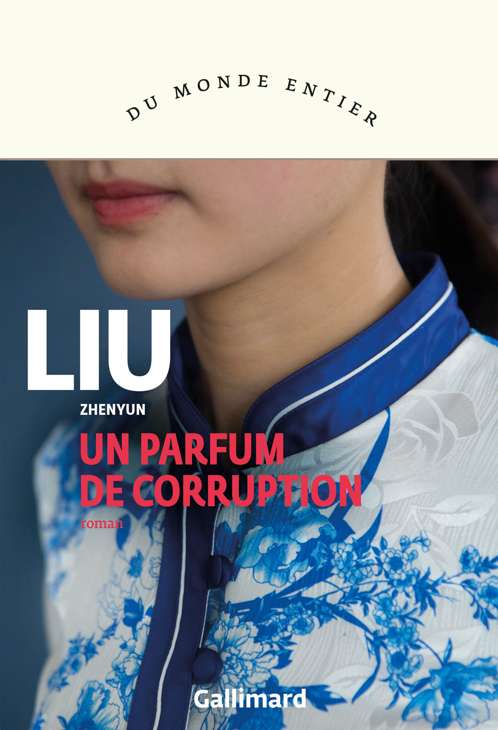 Un parfum de corruption -  Liu Zhenyun, Geneviève Imbot-Bichet - GALLIMARD