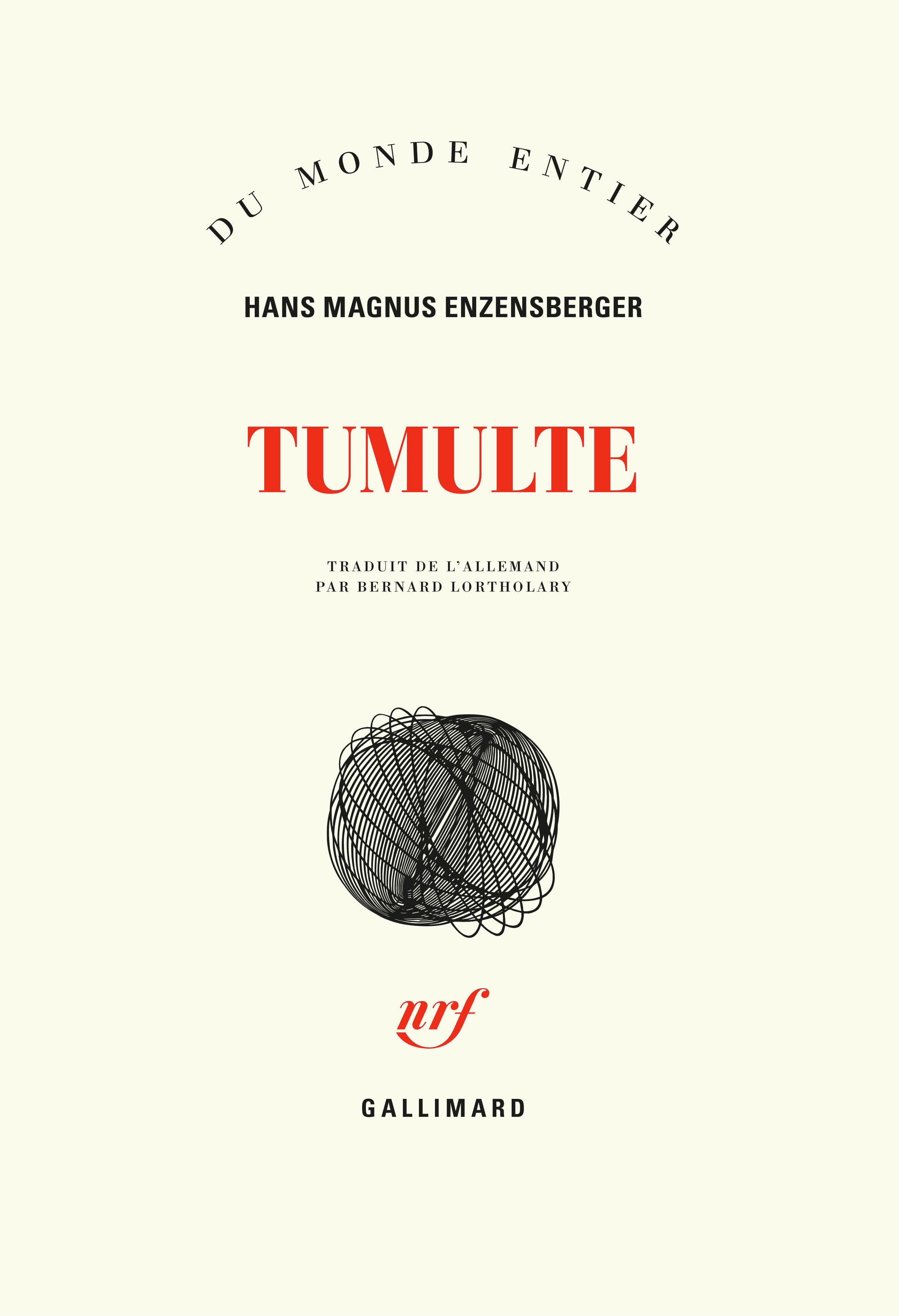 Tumulte - Hans Magnus ENZENSBERGER, Bernard Lortholary - GALLIMARD