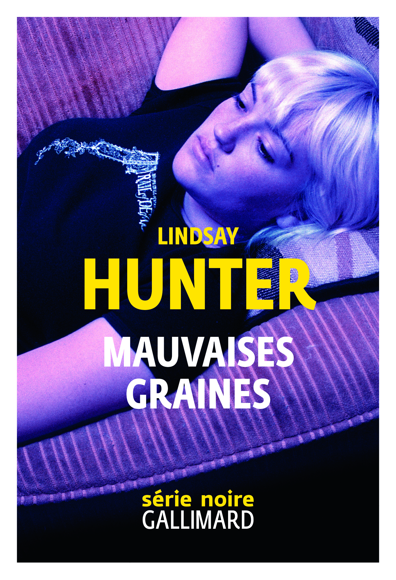 Mauvaises graines - Lindsay Hunter, Samuel Todd - GALLIMARD