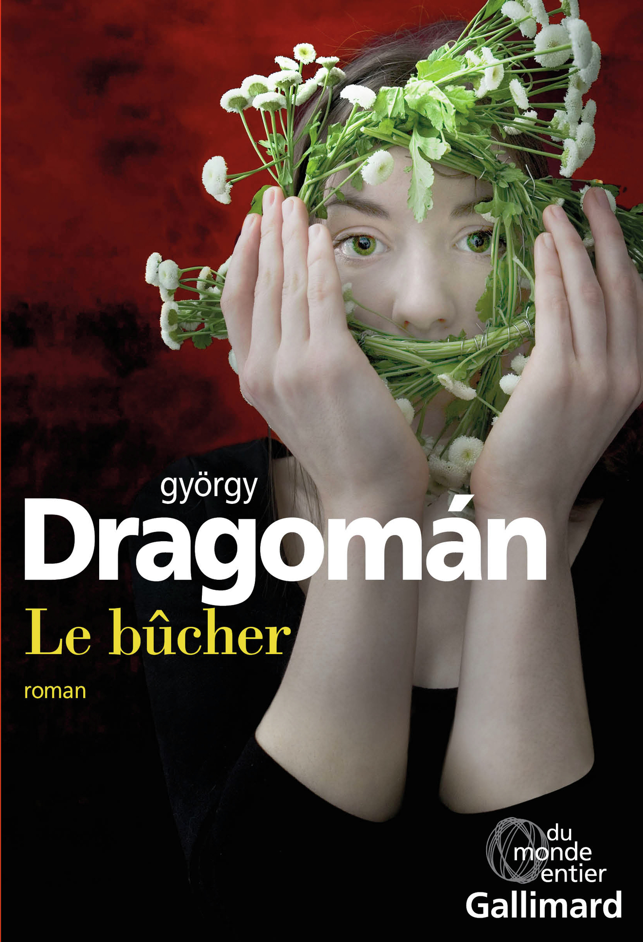 Le bûcher - György Dragomán, Joelle DUFEUILLY - GALLIMARD