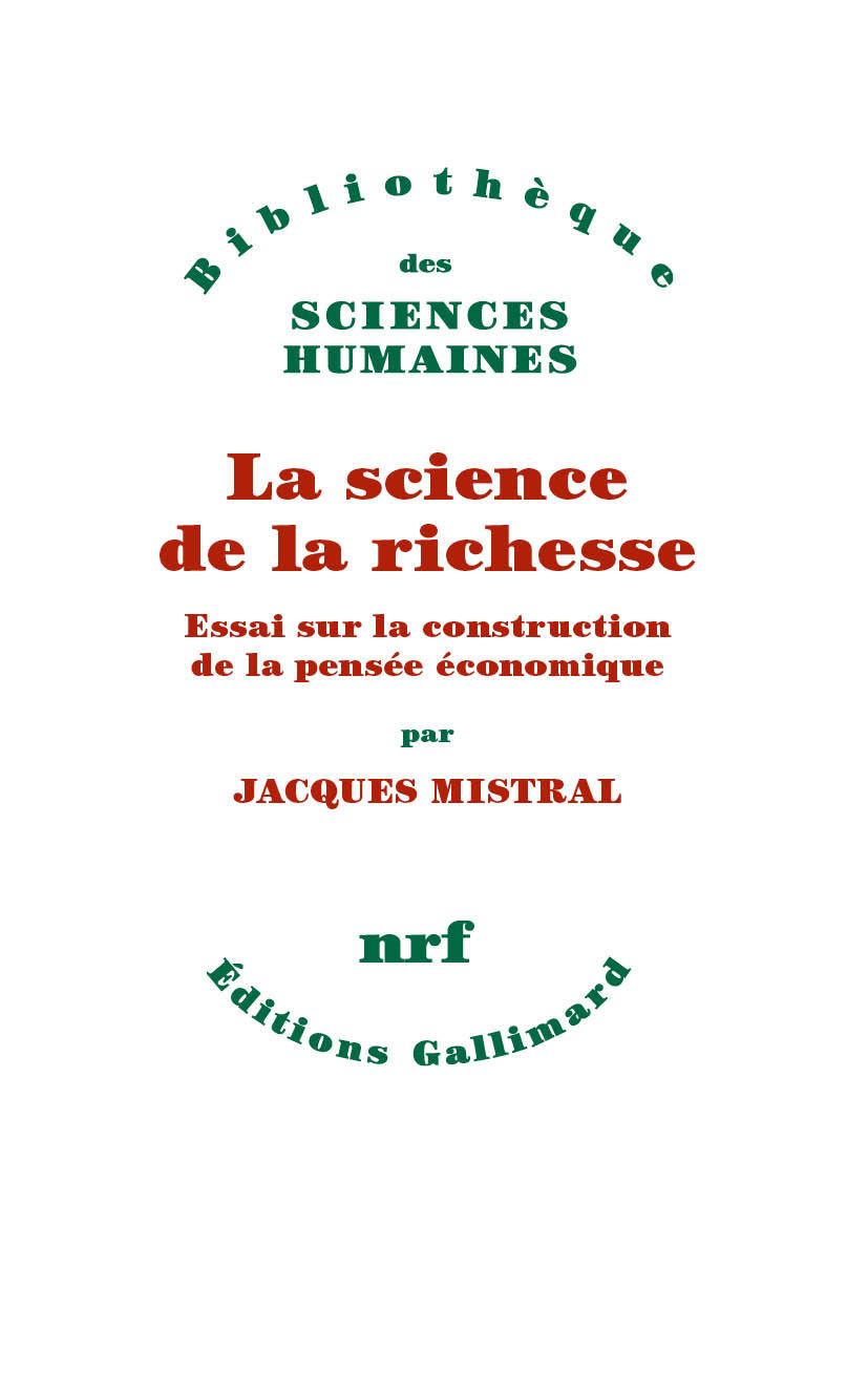 La science de la richesse - Jacques Mistral - GALLIMARD