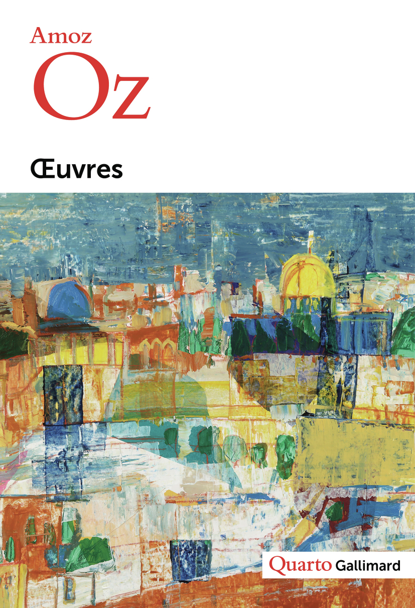 Œuvres - Amos Oz - GALLIMARD
