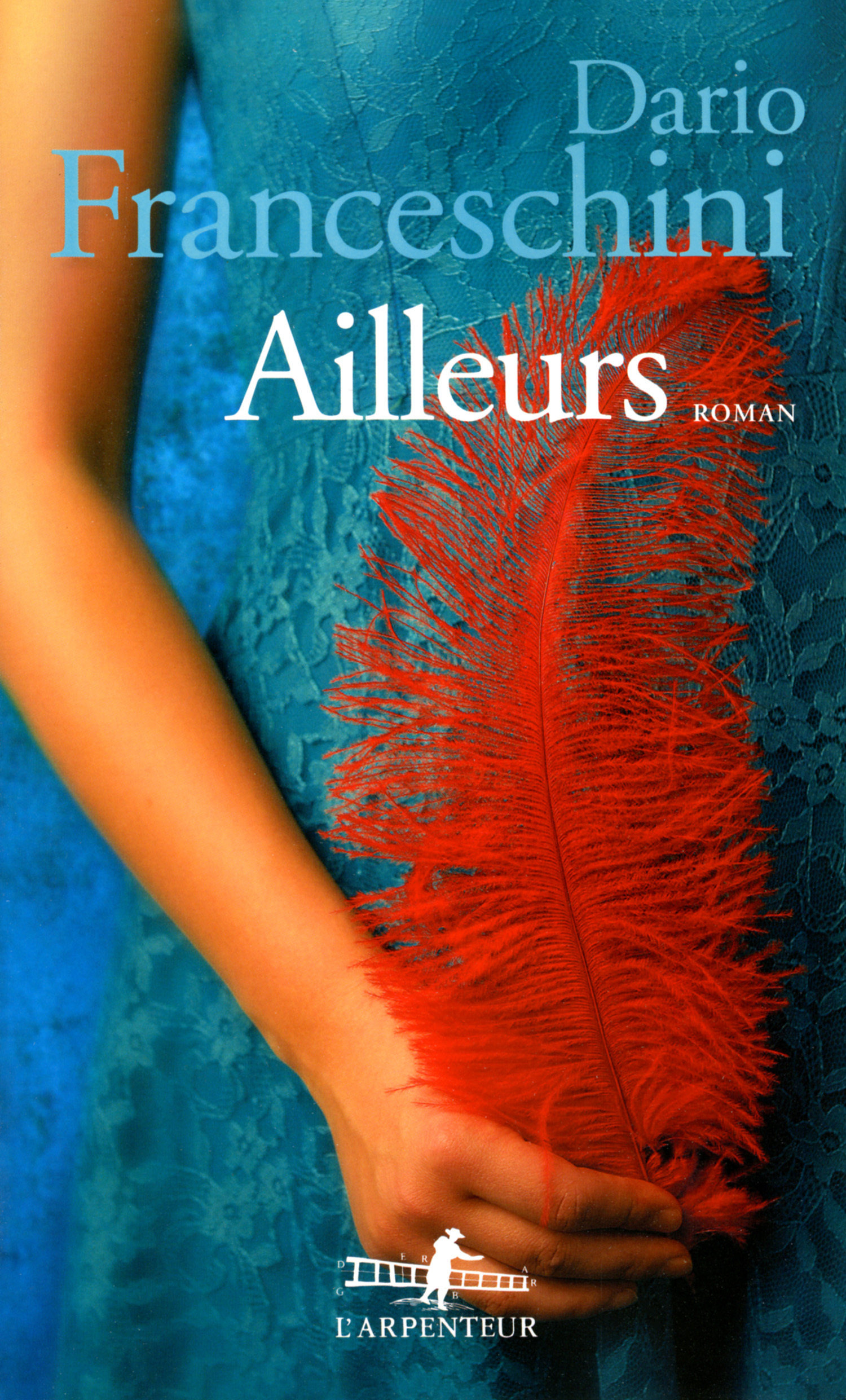 Ailleurs - Dario Franceschini, Chantal Moiroud - GALLIMARD