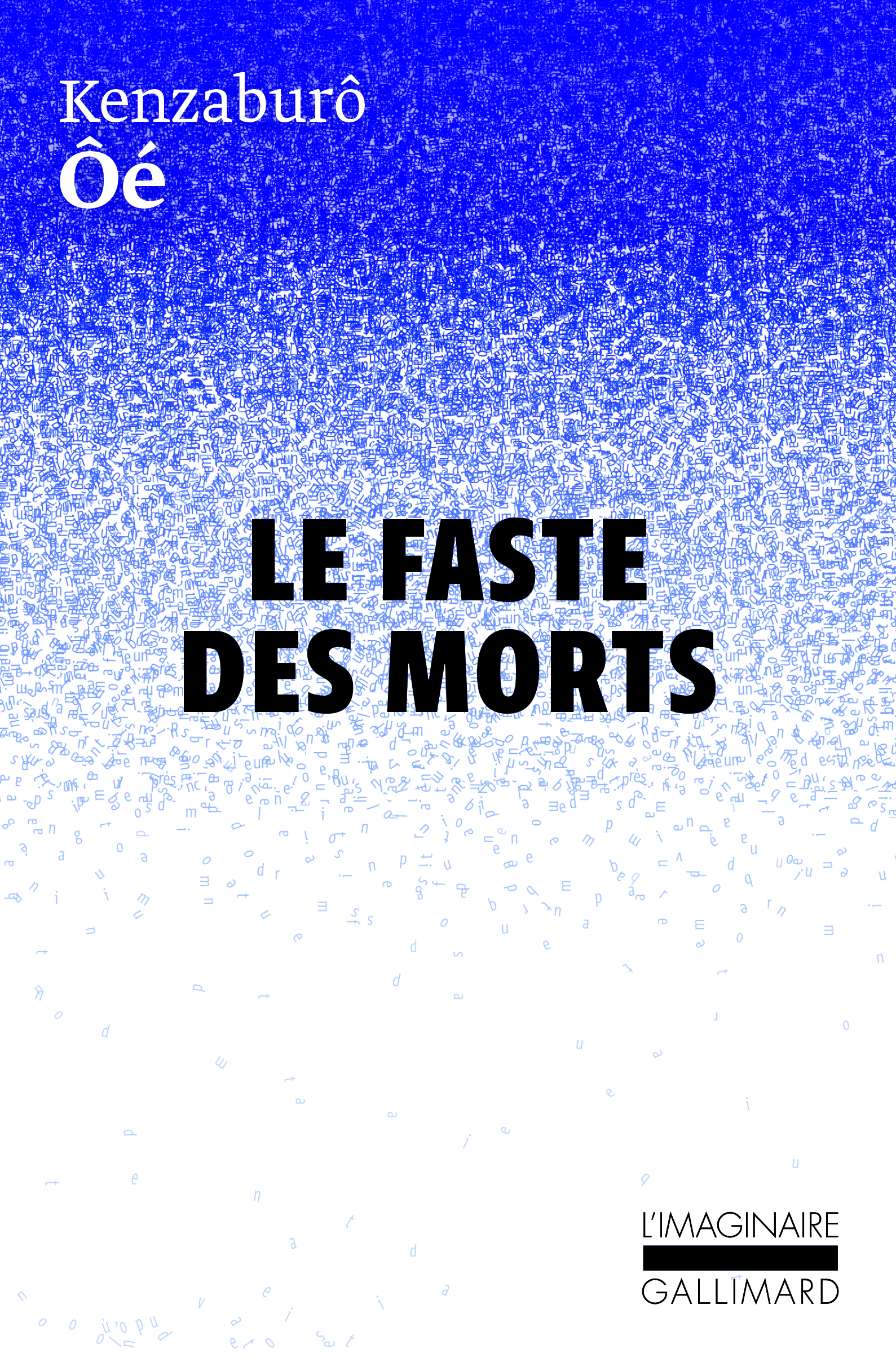 Le faste des morts - KENZABURÔ ÔE, René de Ceccatty, RYOJI Ryôji Nakamura - GALLIMARD
