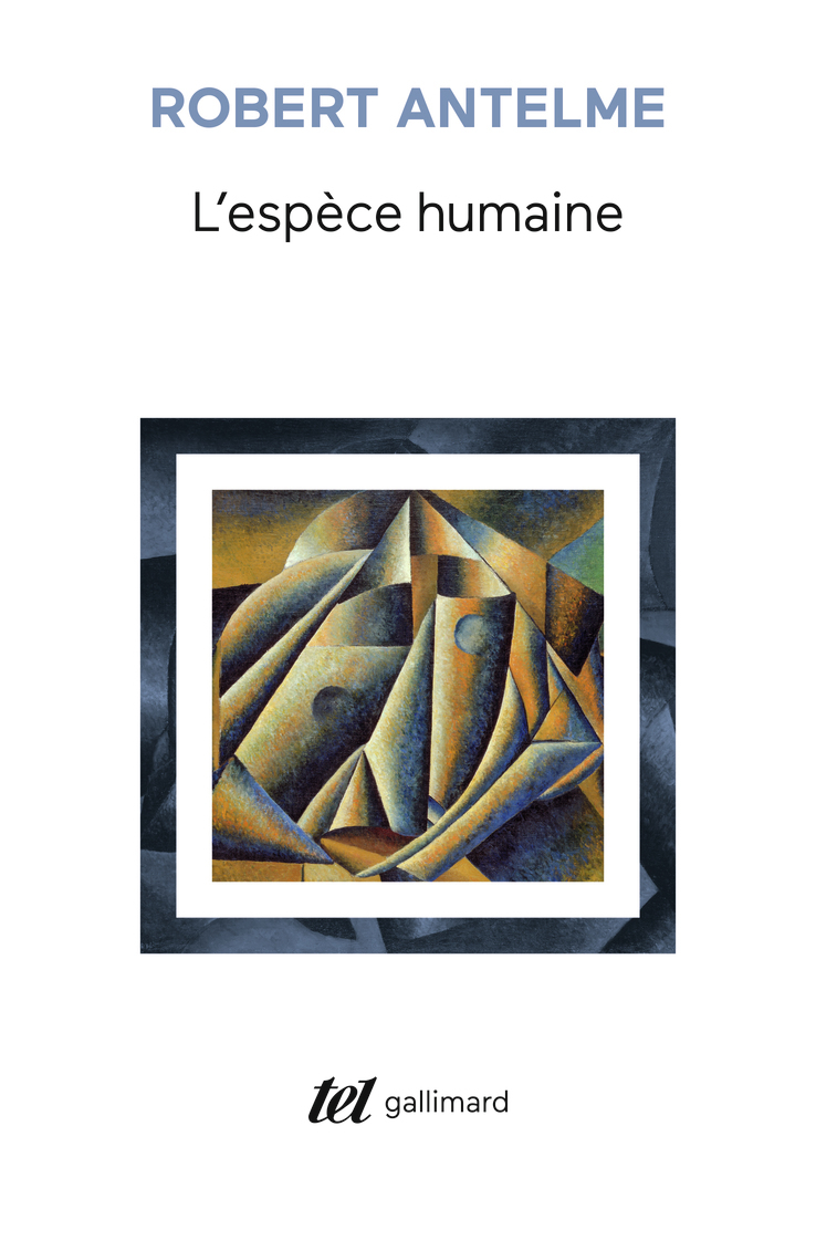L'Espèce humaine - ROBERT ANTELME - GALLIMARD