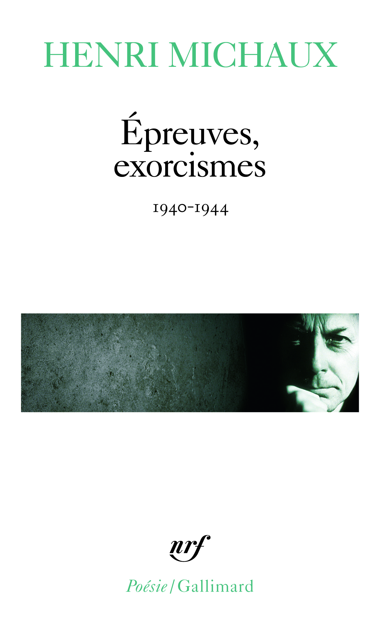 Épreuves, exorcismes - Henri Michaux - GALLIMARD