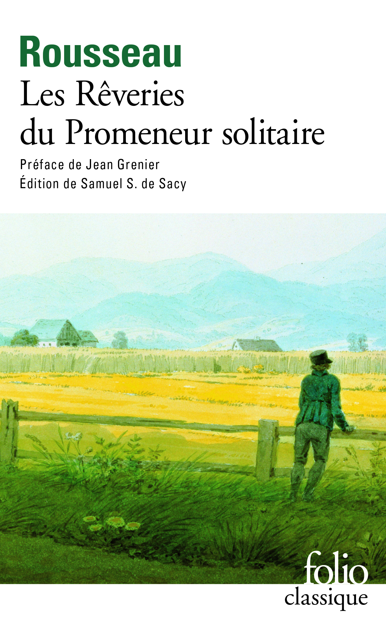 Les Rêveries du Promeneur solitaire - Jean-Jacques Rousseau, Jean Grenier, Samuel Sylvestre de Sacy - FOLIO