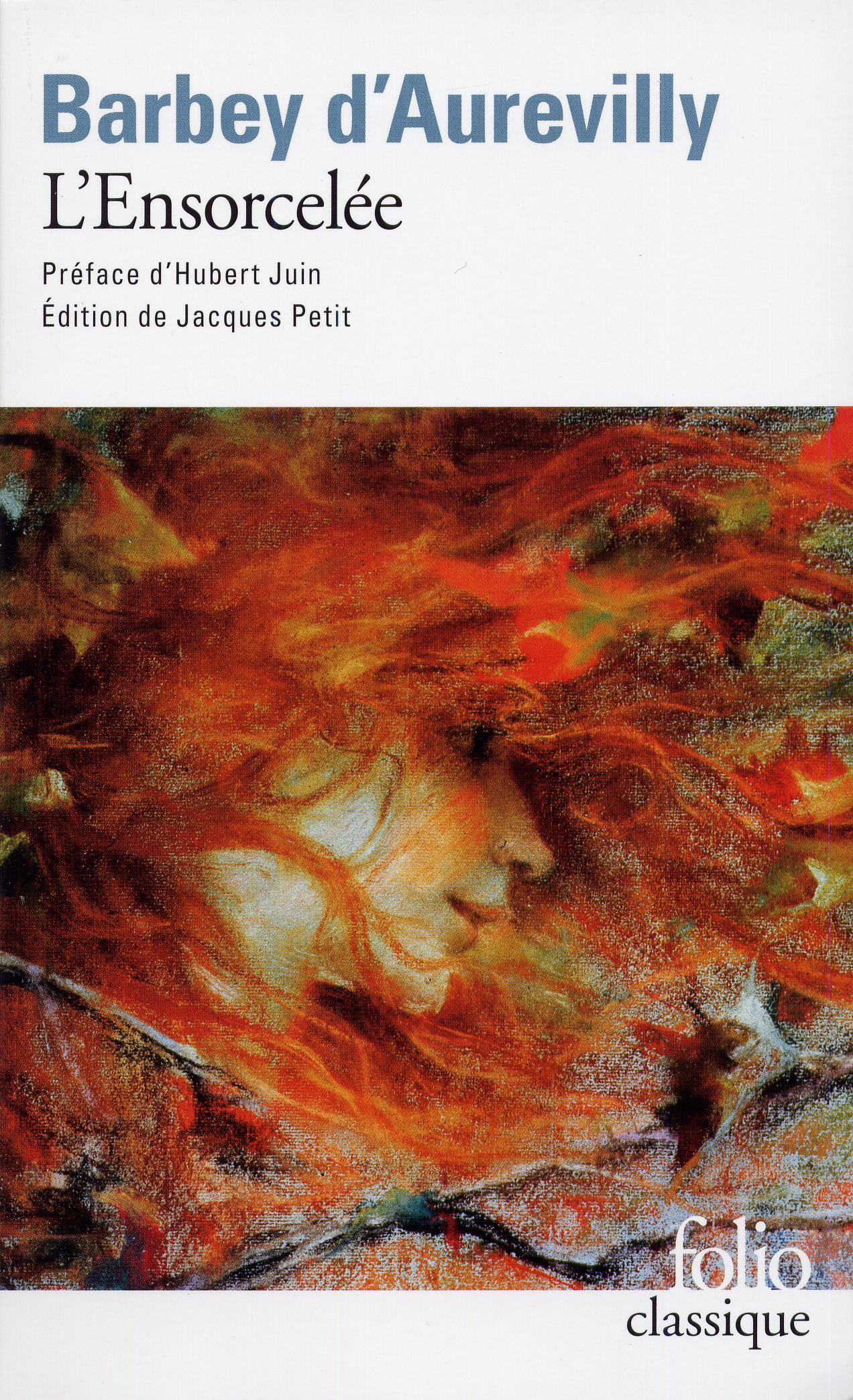 L'Ensorcelée - Jules Barbey d'Aurevilly, Hubert JUIN, Jacques Petit - FOLIO