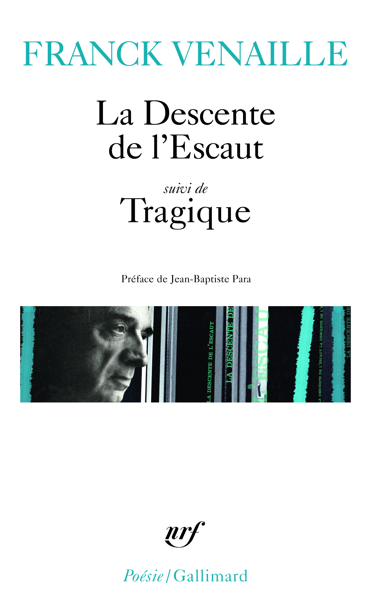 La descente de l'Escaut/Tragique - Franck Venaille, Jean-Baptiste Para - GALLIMARD