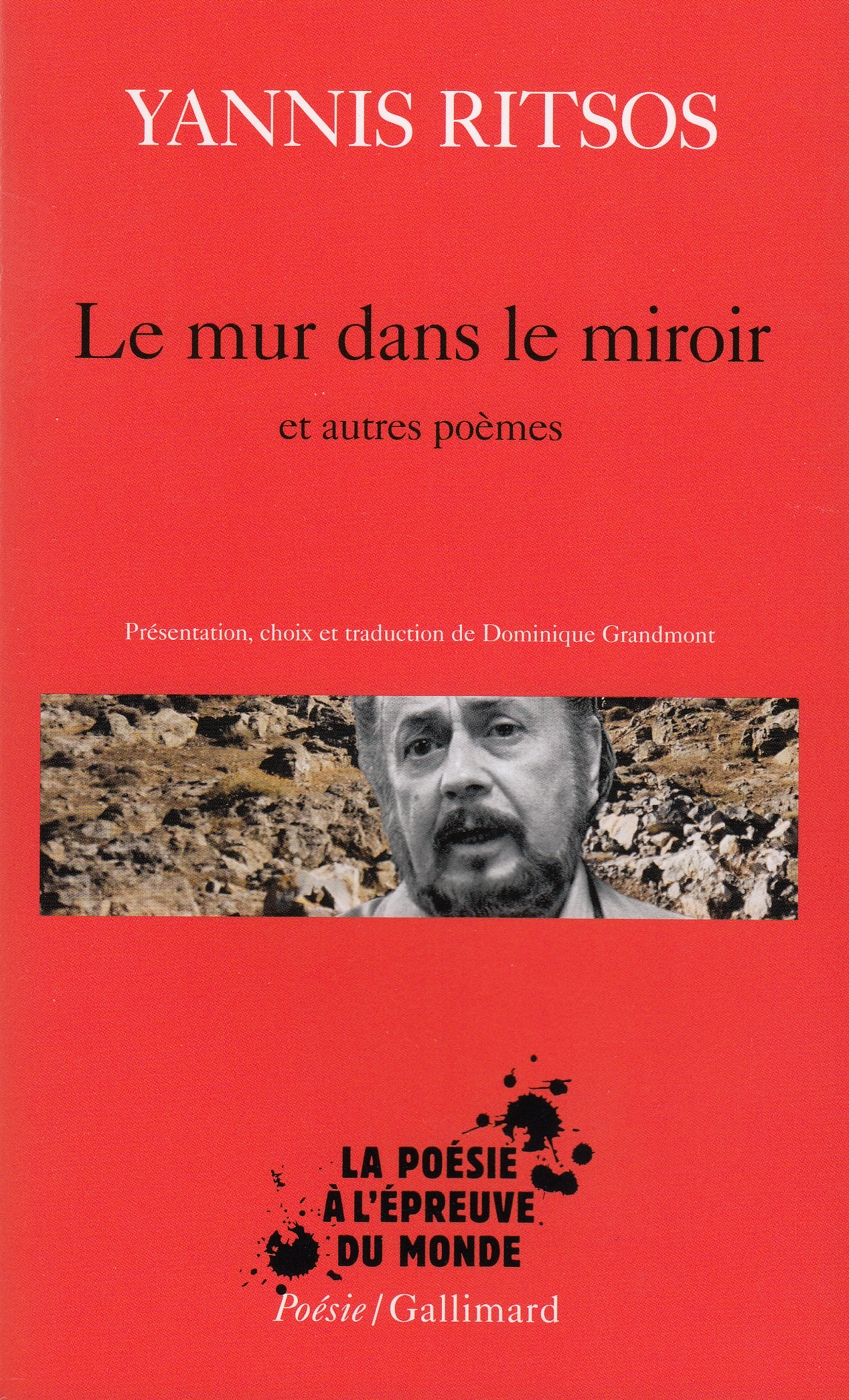 Le Mur dans le miroir et autres poèmes - Yannis Ritsos, Dominique Grandmont - GALLIMARD
