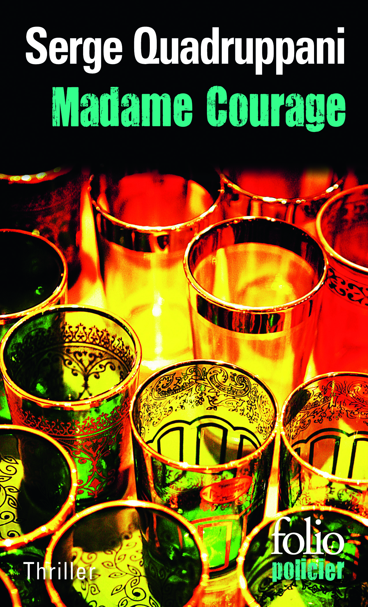 Madame Courage - Serge Quadruppani - FOLIO