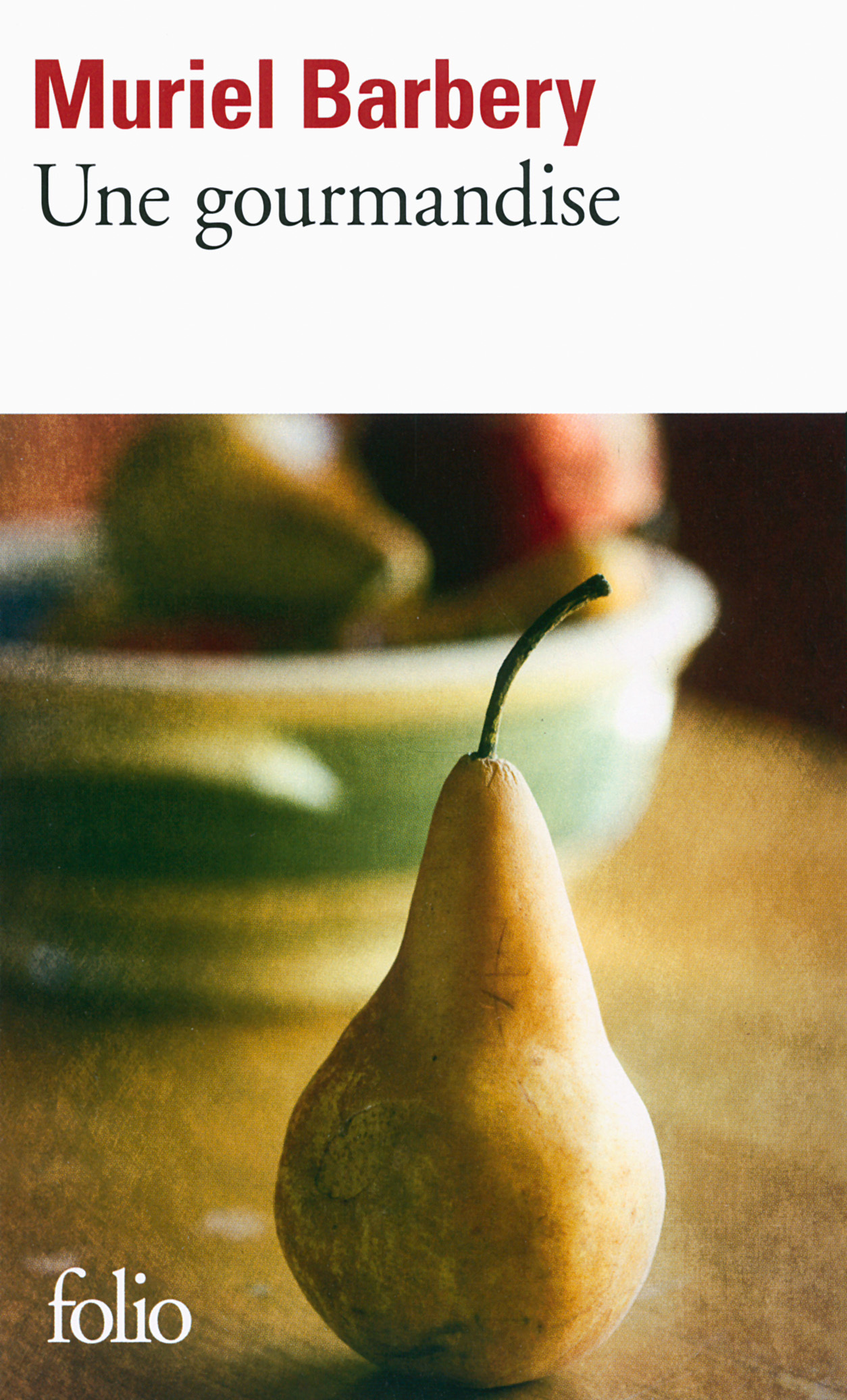Une gourmandise - Muriel Barbery - FOLIO
