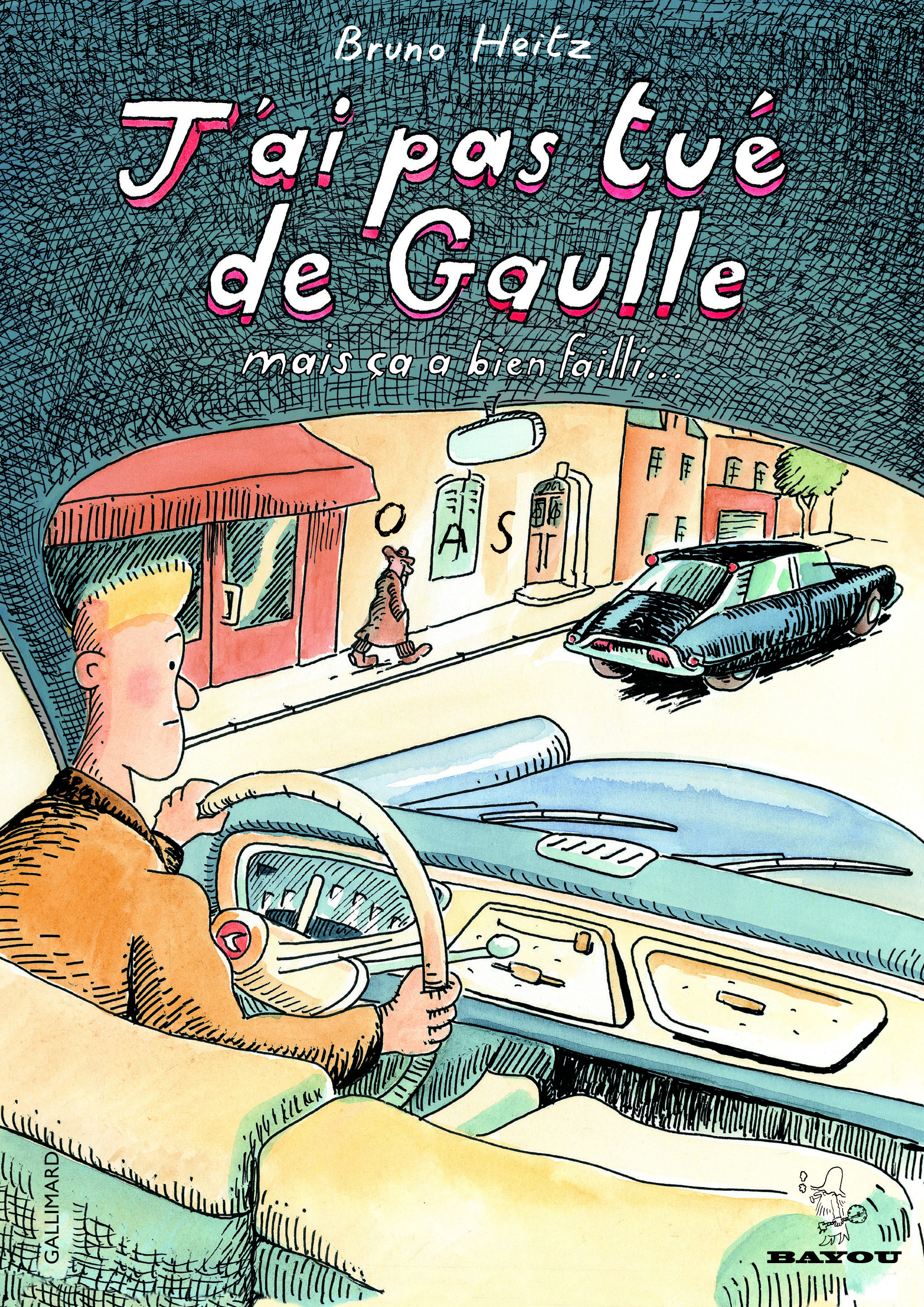 J'ai pas tué de Gaulle - Bruno Heitz - GALLIMARD BD