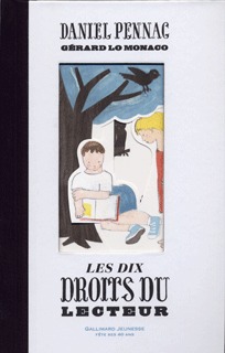 Les dix droits du lecteur - Daniel Pennac, Gérard Lo Monaco - GALLIMARD JEUNE