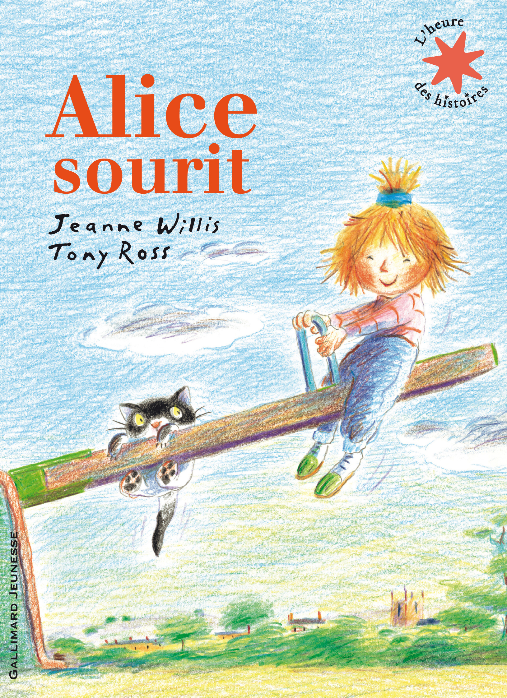 Alice sourit - Jeanne Willis, Tony Ross, Marie-France Floury - GALLIMARD JEUNE